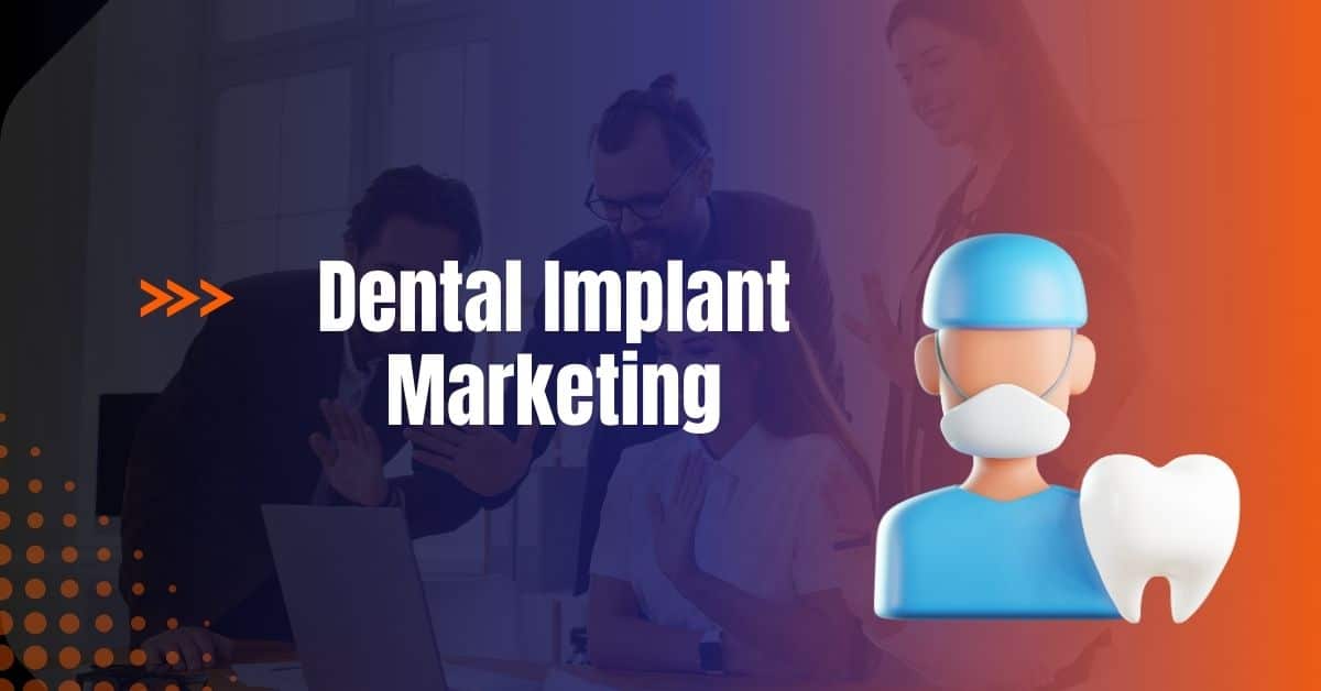 Dental Implant Marketing