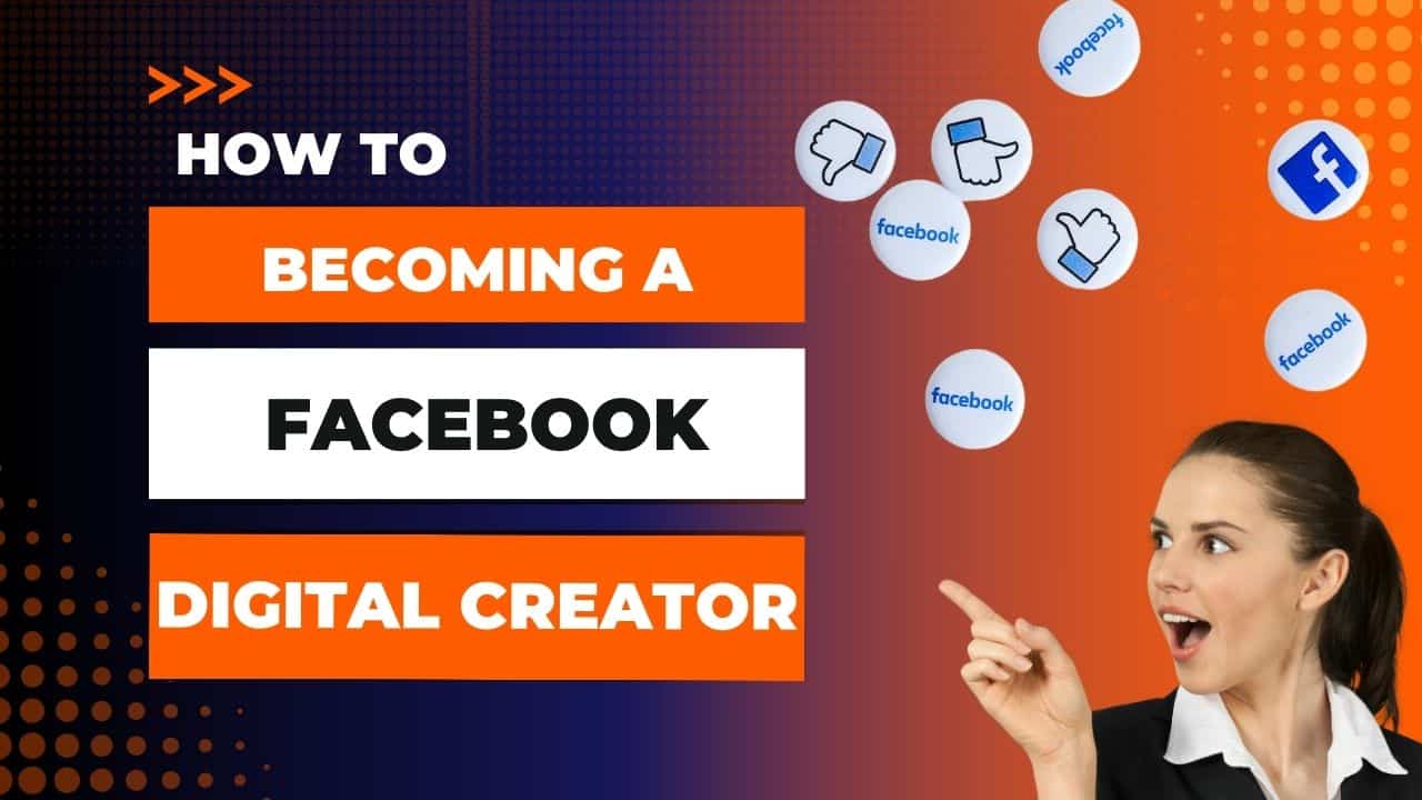 How to Becoming a Facebook Digital Creator