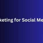 Marketing for Social Media