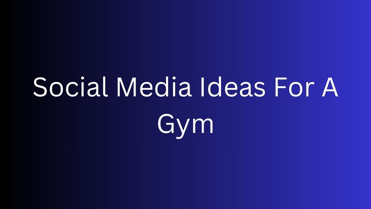 social media ideas for a gym